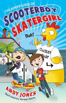 The The Adventures of Scooterboy and Skatergirl by Andy Jones