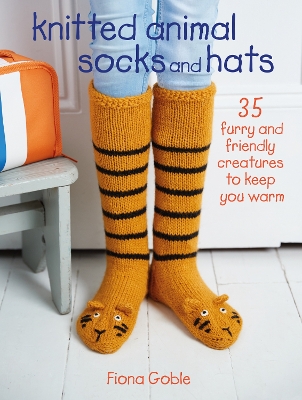 Knitted Animal Socks and Hats: 35 Furry and Friendly Creatures to Keep You Warm book