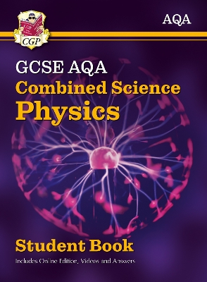 New Grade 9-1 GCSE Combined Science for AQA Physics Student Book with Online Edition book