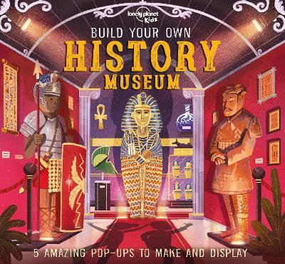 Lonely Planet Kids Build Your Own History Museum book