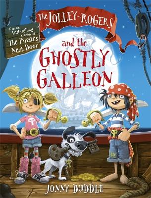 Jolley-Rogers and the Ghostly Galleon by Jonny Duddle
