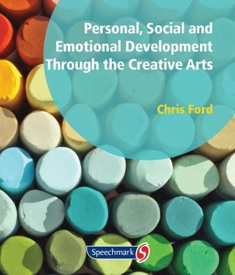 Personal, Social and Emotional Development Through the Creative Arts book