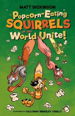 Popcorn-Eating Squirrels of the World Unite!: Four go nuts for popcorn book