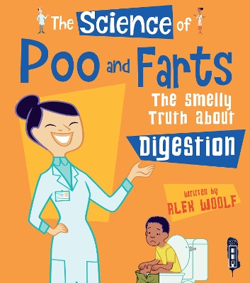 The Science of Poo & Farts by Alex Woolf