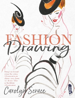 Fashion Drawing: Inspirational Step-by-Step Illustrations book