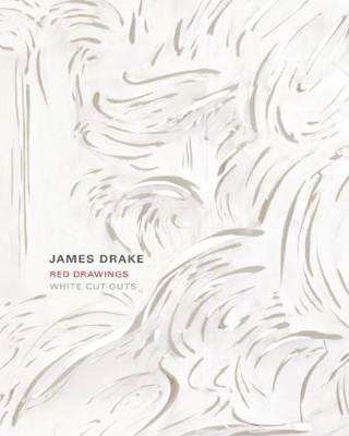 James Drake - Red Drawings and White Cut-outs book