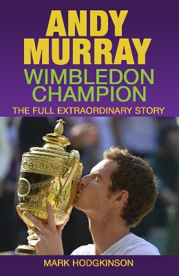 Andy Murray: Wimbledon Champion book