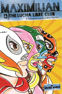 Maximilian and the Lucha Libre Club book