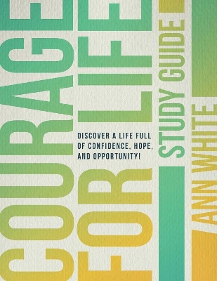 Courage for Life Study Guide book