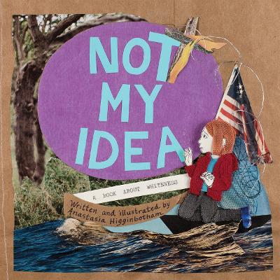 Not My Idea: A Book About Whiteness book
