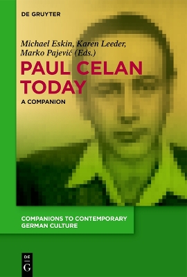 Paul Celan Today: A Companion book