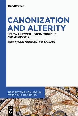 Canonization and Alterity: Heresy in Jewish History, Thought, and Literature book