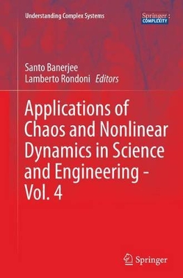 Applications of Chaos and Nonlinear Dynamics in Science and Engineering - Vol. 4 book