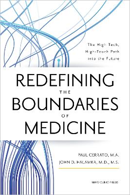Redefining the Boundaries of Medicine: The High-Tech, High-Touch Path Into the Future book
