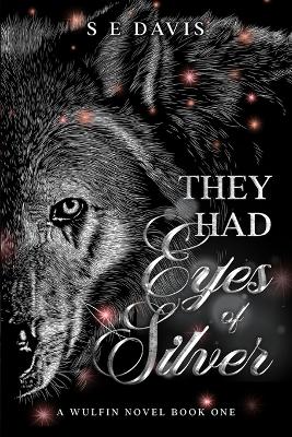 They Had Eyes of Silver book