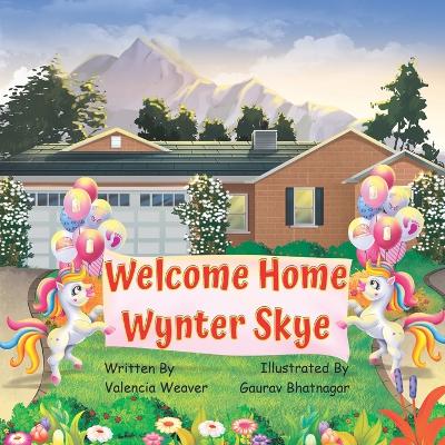 Welcome Home Wynter Skye by Gaurav Bhatnagar