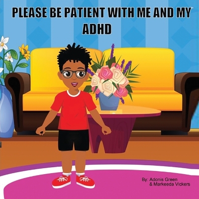 Please Be Patient with Me and My ADHD book