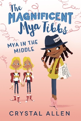 The Magnificent Mya Tibbs: Mya in the Middle book