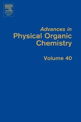 Advances in Physical Organic Chemistry by John P. Richard