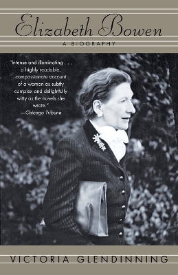 Elizabeth Bowen by Victoria Glendinning