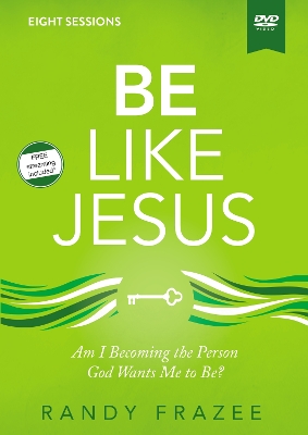 Be Like Jesus Video Study: Am I Becoming the Person God Wants Me to Be? book