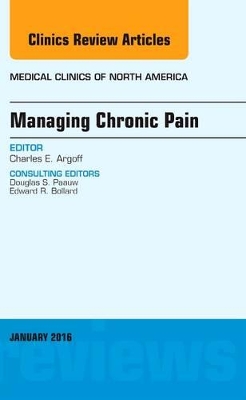 Managing Chronic Pain, An Issue of Medical Clinics of North America book