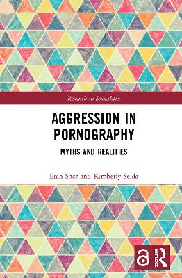 Aggression in Pornography: Myths and Realities by Eran Shor