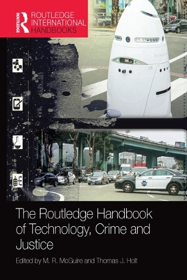 The Routledge Handbook of Technology, Crime and Justice book