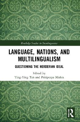 Language, Nations, and Multilingualism: Questioning the Herderian Ideal by Ying-Ying Tan