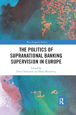 The Politics of Supranational Banking Supervision in Europe book