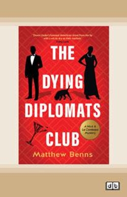The Dying Diplomats Club: A Nick & La Contessa Mystery by Matthew Benns