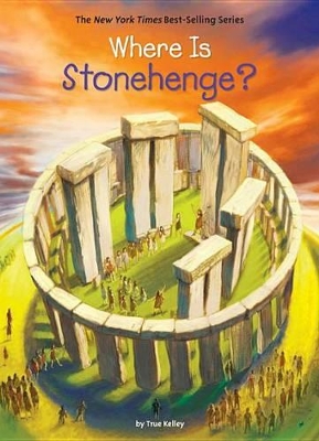 Where is Stonehenge? by True Kelley