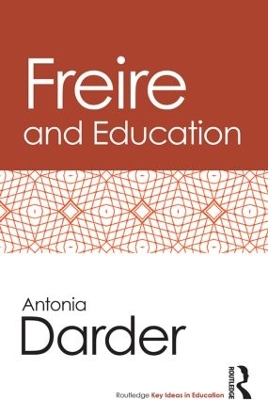 Freire and Education by Antonia Darder