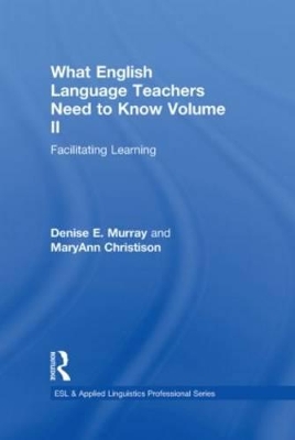 What English Language Teachers Need to Know by Denise E. Murray