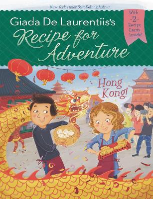 Recipe for Adventure: Hong Kong! book