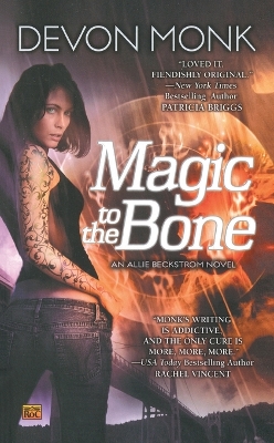 Magic To The Bone by Devon Monk