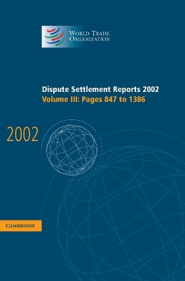 Dispute Settlement Reports 2002: Volume 3, Pages 847-1386 book