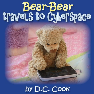 Bear-Bear Travels to Cyberspace book