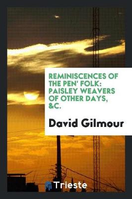 Reminiscences of the Pen' Folk by David Gilmour