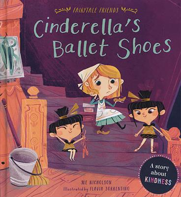 Fairytale Friends: Cinderella's Ballet Shoes book