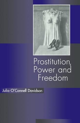 Prostitution, Power and Freedom book