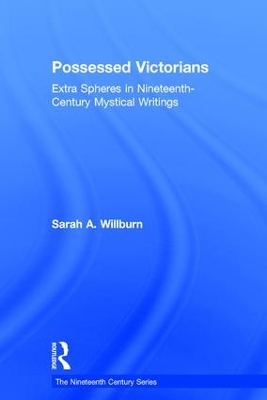Possessed Victorians: Extra Spheres in Nineteenth-Century Mystical Writings book