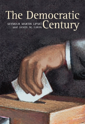 The The Democratic Century by Seymour Martin Lipset