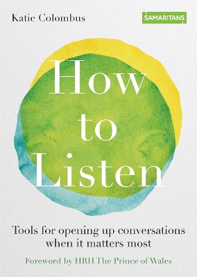 How to Listen: Tools for opening up conversations when it matters most book