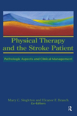 Physical Therapy and the Stroke Patient by Susan S Rose