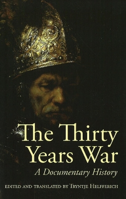 The Thirty Years War by Tryntje Helfferich