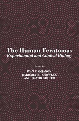 The Human Teratomas by Ivan Damjanov