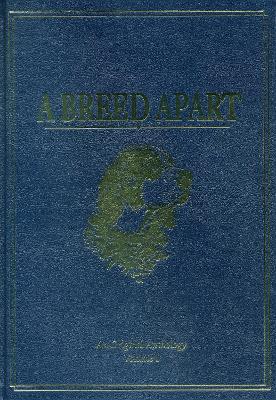 A Breed Apart: A Tribute to the Hunting Dogs That Own Our Souls: An Original Anthology by George Bird Evans