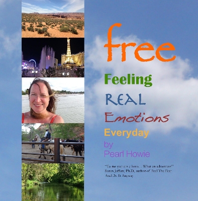 Free Feeling Real Emotions Everyday by Pearl Howie