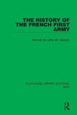 The History of the French First Army by Marshal de Lattre de Tassigny
